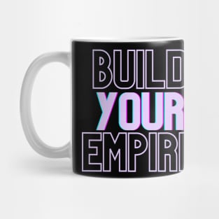 Build Your Empire Mug